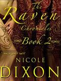 The Raven Chronicles Book 2 (The Raven Chronicles #2) by Nicole Dixon