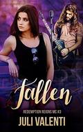 Fallen (Redemption Reigns MC #3) by Juli Valenti