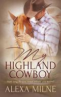 My Highland Cowboy by Alexa Milne