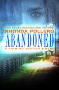 Abandoned (Finding Justice #2) by Rhonda Pollero