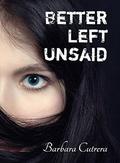 Better Left Unsaid (The Limitless Series #2) by Barbara Cutrera