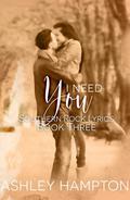I Need You (Southern Rock Lyrics Series #3) by Ashley Hampton