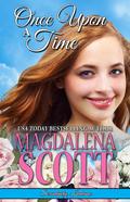 Once Upon a Time by Magdalena Scott