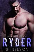 Ryder (Knights Corruption MC #5) by S. Nelson