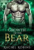 Growth of the Bear (Bear Kamp #3) by Rachel Robins