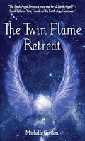 The Twin Flame Retreat (Earth Angels #5) by Michelle Gordon