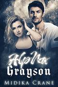 Alpha Grayson: Alpha Series Book 2 by Midika Crane