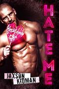 HATE ME by Jaxson Kidman