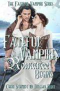 Fateful Vampires: A Romance Begins: A Prequel Novel to the Fateful Vampire Series by Tristan Hunt