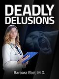 Deadly Delusions (Dr. Annabel Tilson Novels #2) by Barbara Ebel