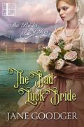 The Bad Luck Bride (The Brides of St. Ives #1) by Jane Goodger