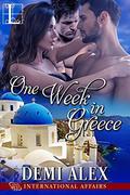 One Week in Greece  (International Affairs) by Demi Alex