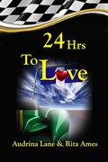 24Hrs To Love  (Need For Speed) by Audrina Lane