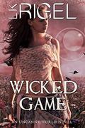Wicked Game (Uncanny World #2) by L.K. Rigel