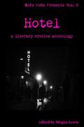 Hotel: A Literary Erotica Anthology (Mofo Pubs Presents #2) by Rhidian Brenig Jones