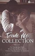 Trade Me: Volume 1-3 by Randi Perrin