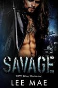 Savage  (A BBW MC Biker Romance) by Melody Simmons
