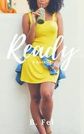Ready: A Novella by B. Fel