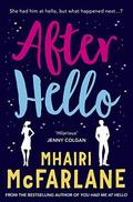 After Hello (You Had Me At Hello #1.5) by Mhairi McFarlane
