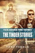 The Tinder Stories  (Oceanside Fire Series) by Tory Temple