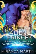 Wet for the Alien Prince by Miranda Martin