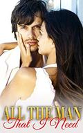 All the Man That I Need A New Adult Contemporary Romance Novel by Jessica Holly