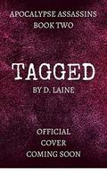 Tagged (Apocalypse Assassins #2) by Desni Dantone