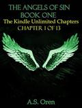 The Angels of Sin Book One (The Angels of Sin Kindle Unlimited Chapters #1) by A.S. Oren