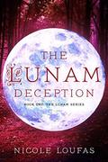The Lunam Deception: Book 2, The Lunam Series by Nicole Loufas