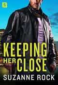 Keeping Her Close (Hot Heroes In Blue #2) by Suzanne Rock