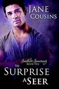 To Surprise A Seer (Southern Sanctuary #10) by Jane Cousins