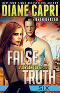 False Truth 6  (Jordan Fox Mysteries Series) by Beth Dexter