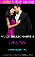 Muti Billionaire's Desire Romance: Captured Man: A Billionaire Romance Book Collection by P.N. Books