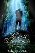 The Duchess's Descendants (Jordinia #3) by C.K. Brooke
