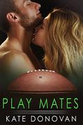 Play Mates (Play Makers #6) by Kate Donovan