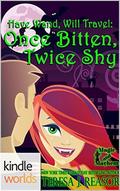 Magic and Mayhem: Once Bitten, Twice Shy (Have Wand, Will Travel #2) by Teresa Reasor