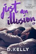 Just an Illusion - EP: EP by D. Kelly, Regina Wamba
