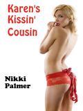 Karen's Kissin' Cousin by Nikki Palmer