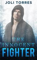 The Innocent Fighter (Innocent & Missing #1) by Joli Torres