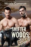 Shifter Woods: Roar (Esposito County Shifters #2) by Nicola Cameron