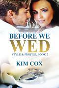 Before We Wed by Kim Cox