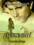 Twice Shy (Carmichael Saga #3) by Elisabeth Cannell
