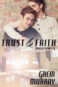 Trust & Faith (Dancers #3) by Grein Murray