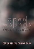 Open Wounds: Abel and Hope: Love Against the Odds by Inger Iversen