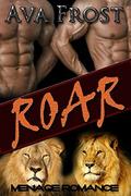 Roar: Menage Romance by Ava Frost