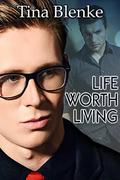 Life Worth Living (Midwest Romance Collection #1) by Tina Blenke