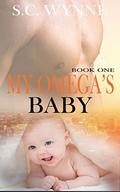 My Omega's Baby: An Mpreg Romance by S.C. Wynne