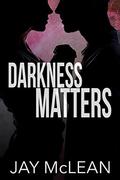 Darkness Matters by Jay McLean