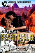 Beast Realm Trilogy: The Complete Revised Edition (Complete Boxset Episodes #1-3) by Audra Hart