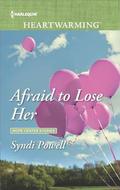Afraid to Lose Her (Hope Center Stories #1) by Syndi Powell